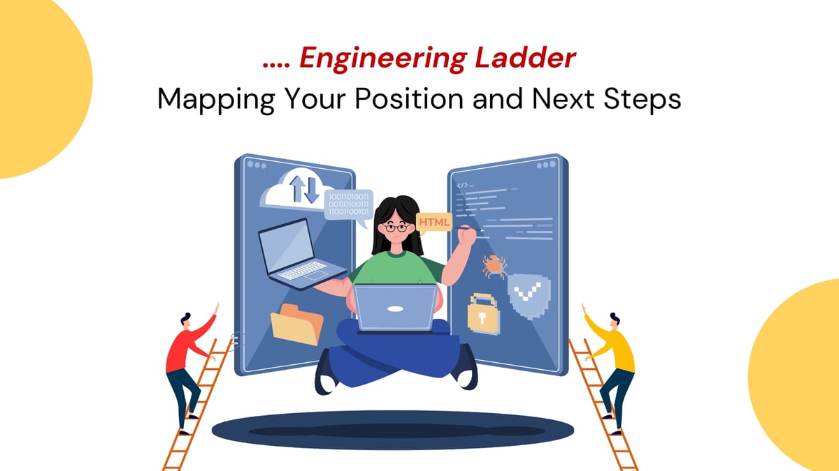 1.1. Engineering Ladder Explained: Mapping Your Position and Next Steps
